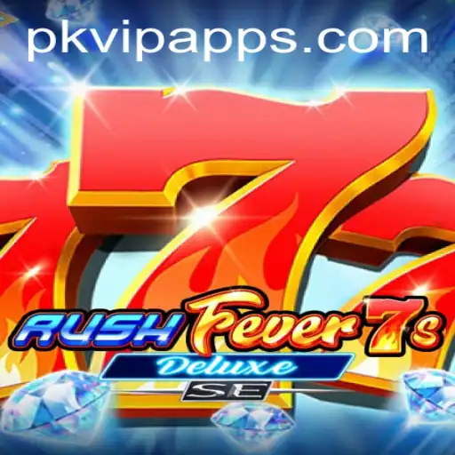 Explore RushFever7sDeluxeSE Game with PKVIP